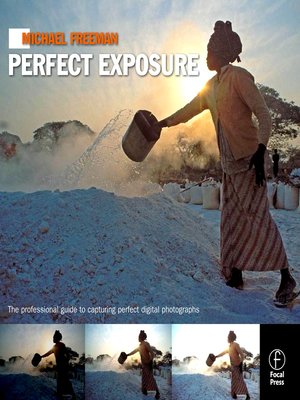 cover image of Michael Freeman's Perfect Exposure